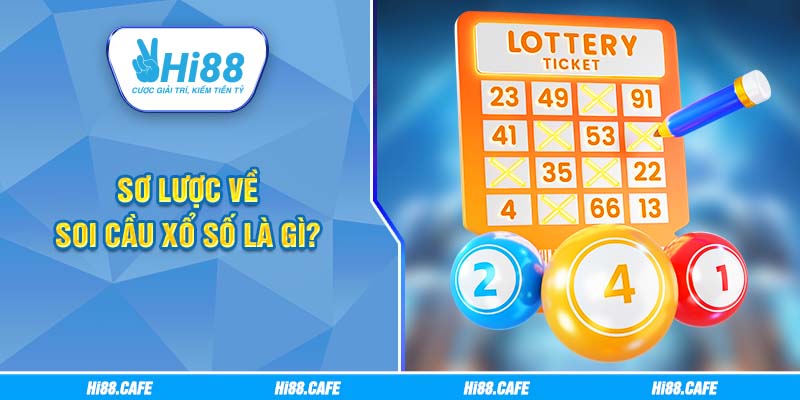 Sơ lược về soi cầu xổ số là gì?