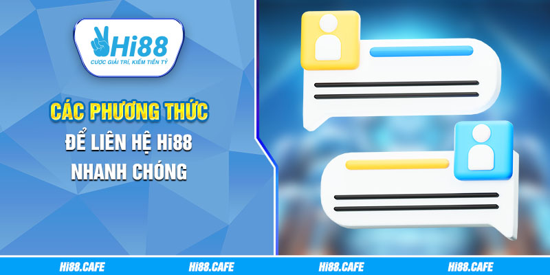 Các phương thức để liên hệ Hi88 nhanh chóng
